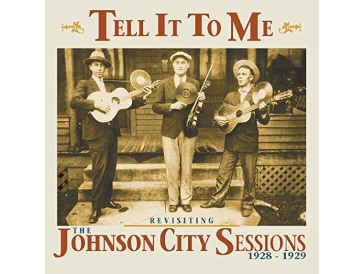 Tell It To Me - The Johnson City Sessions - Revisted (CD)