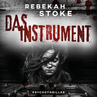 Das Instrument - Rebekah Stoke, Audio, 4255674810417