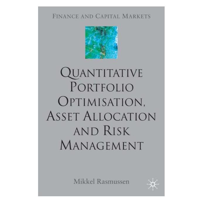 Springer Quantitative Portfolio Optimisation, Asset Allocation and Risk Management (Englisch, M. Rasmussen, 2002) (7813464)