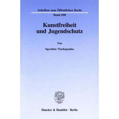 Kunstfreiheit und Jugendschutz., Taschenbuch von Spyridon Vlachopoulos, Duncker & Humblot, 978-3-428-08635-1