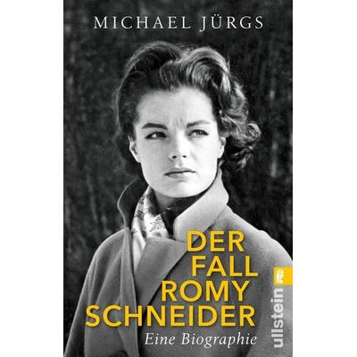 Der Fall Romy Schneider, Taschenbuch von Michael Jürgs, Ullstein Taschenbuch, 978-3-548-37707-0