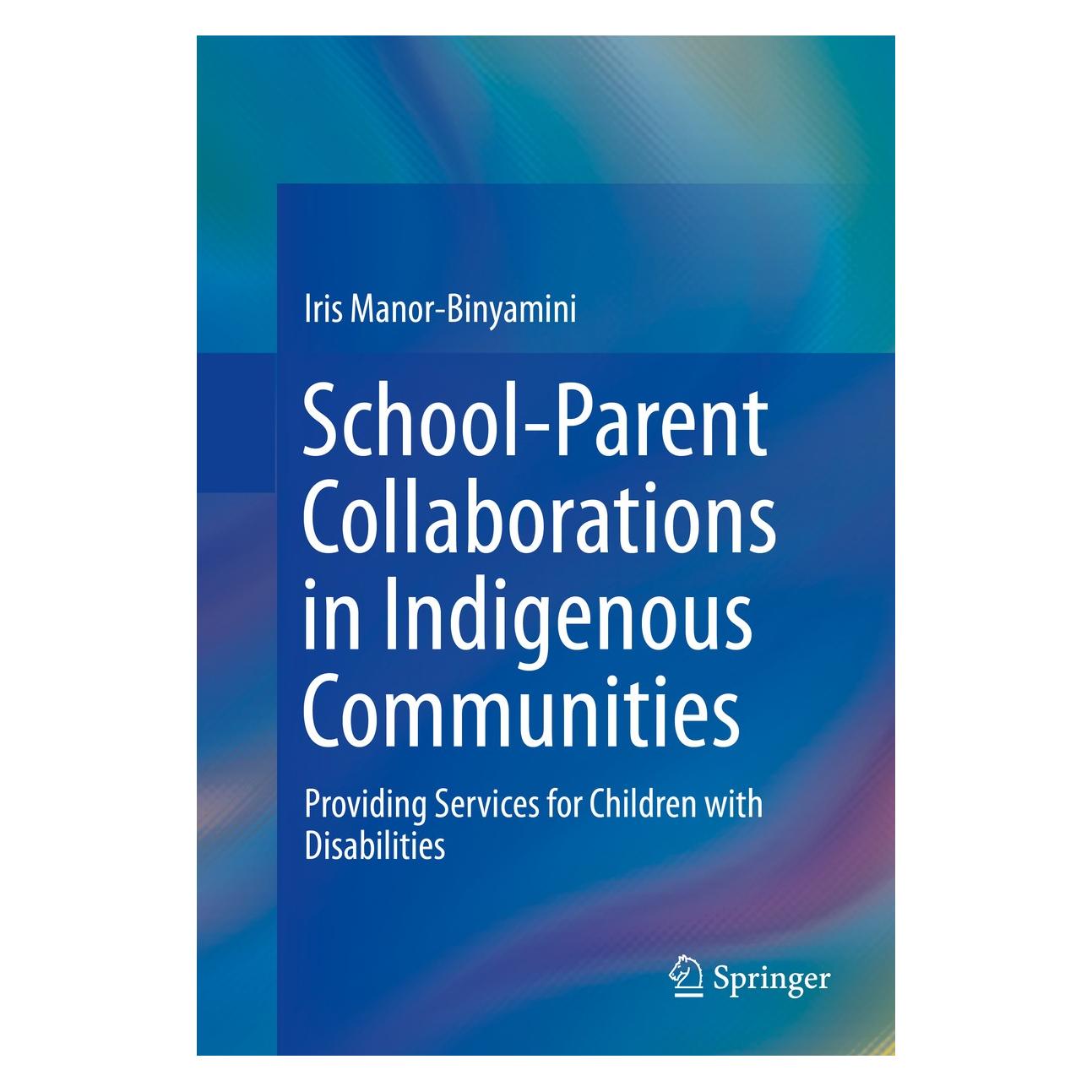Springer School-Parent Collaborations in Indigenous Communities (Englisch, Hardcover, Iris Manor-Binyamini) (9781461489832)