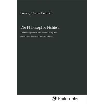 Die Philosophie Fichte's; Taschenbuch von , MV-Philosophy, 978-3-96880-603-7