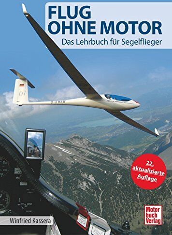 Winfried Kassera - Flug ohne Motor: Das Lehrbuch für Segelflieger - Preis vom 09.10.2026 07:28:09 h
