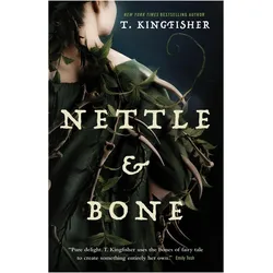 Nettle & Bone, Belletristik von T. Kingfisher