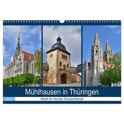 Mühlhausen in Thüringen - Stadt im Herzen Deutschlands (Wandkalender 2027 DIN A3 quer), CALVENDO Monatskalender