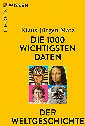 Klaus-Jürgen Matz - Die 1000 wichtigsten Daten der Weltgeschichte - Preis vom 18.10.2026 19:22:15 h