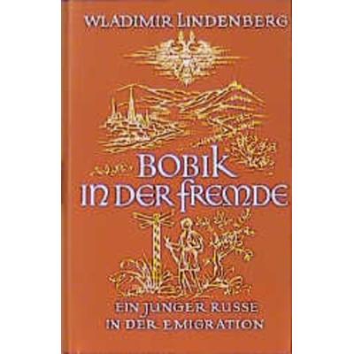 Bobik in der Fremde, Gebundene Ausgabe von Wladimir Lindenberg, Ernst Reinhardt Verlag, 978-3-497-01308-1