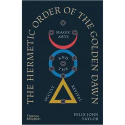 The Hermetic Order of the Golden Dawn, Ratgeber von Felix John Taylor