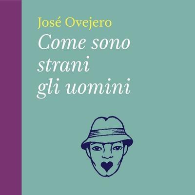 Come sono strani gli uomini - José Ovejero, Audio, 9789178896844