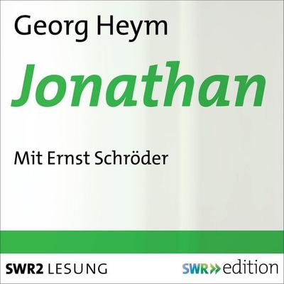 Jonathan - Georg Heym, Audio, 4056198010518