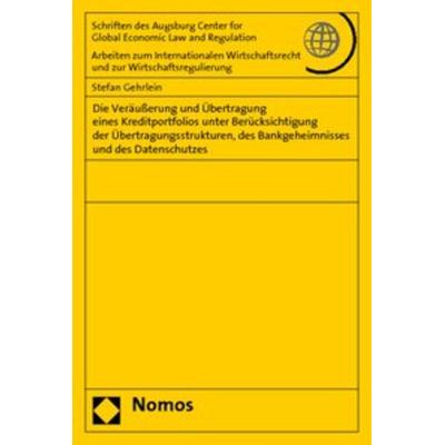 Die Veräußerung und Übertragung eines Kreditportfolios unter Berücksichtigung der Übertragungsstrukturen, des Bankgeheimnisses und des Datenschutzes,