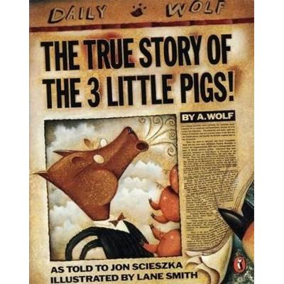 The True Story of the Three Little Pigs, Taschenbuch von Jon Scieszka, Penguin Books UK, 978-0-14-054056-7