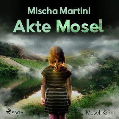 Akte Mosel - Mosel-Krimi (Ungekürzt) - Mischa Martini, Audio, 9788726013290