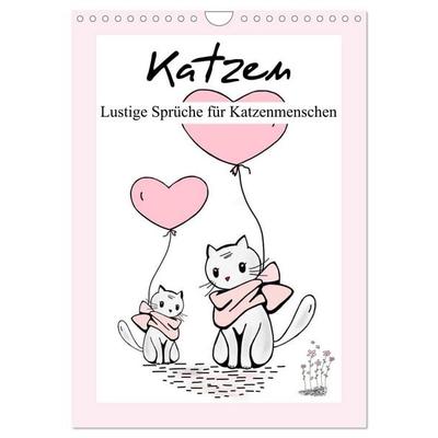 Katzen. Lustige Sprüche für Katzenmenschen (Wandkalender 2027 DIN A4 hoch), CALVENDO Monatskalender