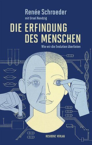 Renee Schroeder - Die Erfindung des Menschen: Wie wir die Evolution überlisten - Preis vom 10.10.2026 11:48:34 h
