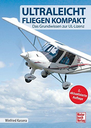 Winfried Kassera - Ultraleichtfliegen kompakt: Das Grundwissen zur UL-Lizenz - Preis vom 13.10.2026 11:25:28 h