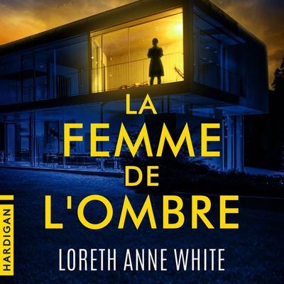 La Femme de l'ombre - Loreth Anne White, Audio, 9782374347967