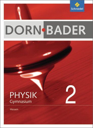 Friedrich Dorn - Dorn / Bader Physik SI - Ausgabe 2012 für Hessen: Schülerband 2 - Preis vom 09.10.2026 07:28:09 h