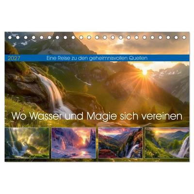Wo Wasser und Magie sich vereinen (Tischkalender 2027 DIN A5 quer), CALVENDO Monatskalender