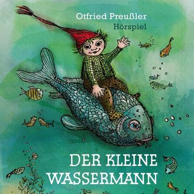 Der kleine Wassermann - Otfried Preußler,Jürgen Nola, Audio, 4064066564780