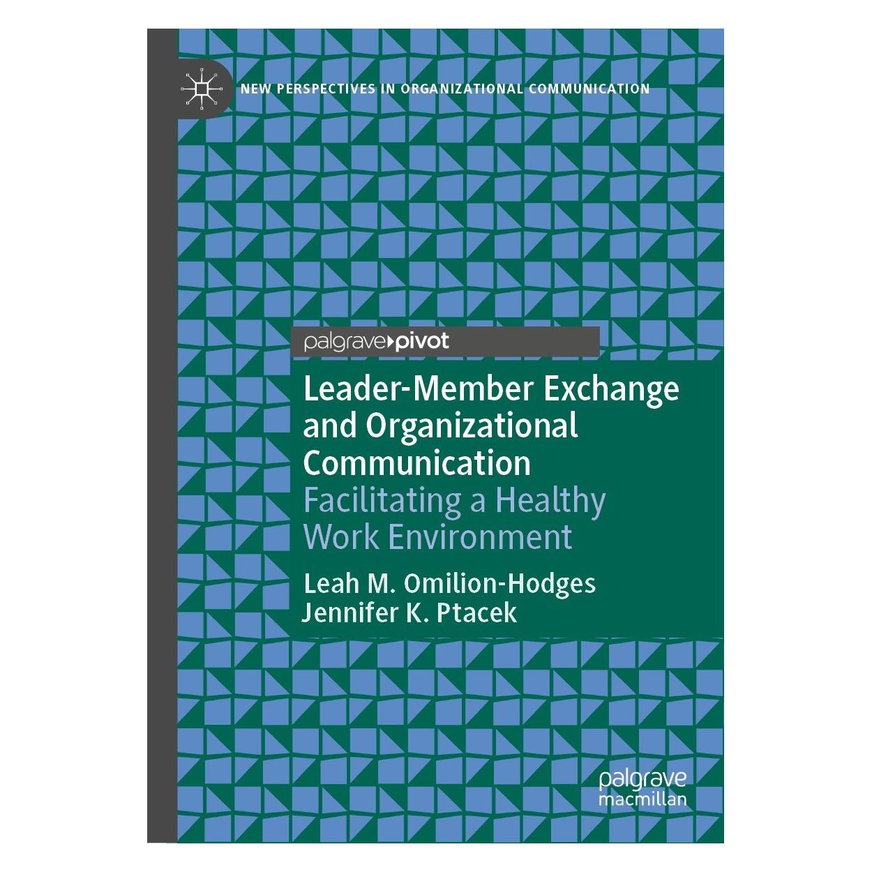 Springer Leader-Member Exchange and Organizational Communication (Englisch, Hardcover, Jennifer K. Ptacek, Leah M. Omilion-Hodges) (9783030687557)