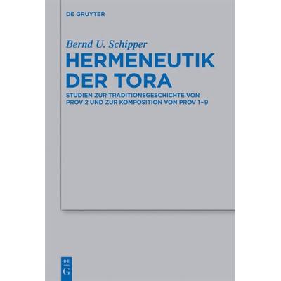 Hermeneutik der Tora, Gebundene Ausgabe von Bernd U. Schipper, De Gruyter, 978-3-11-027948-1