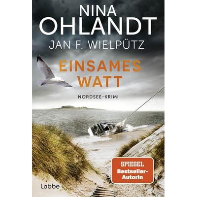 Einsames Watt, Taschenbuch von Nina Ohlandt,Jan F. Wielpütz, Lübbe