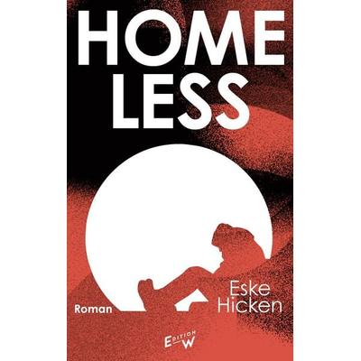 Homeless, Gebundene Ausgabe von Eske Hicken, Edition W GmbH