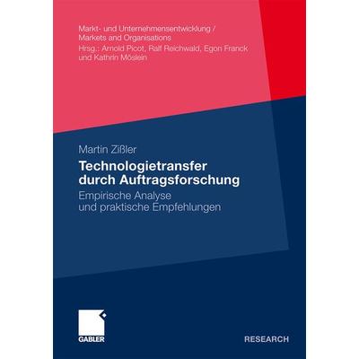 Technologietransfer durch Auftragsforschung, Taschenbuch von Martin Zissler, Betriebswirtschaftlicher Verlag Gabler, 978-3-8349-2028-7