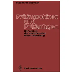 Prüfmaschinen und Prüfanlagen, Fachbücher von Theodor H. Erismann, Theodor H Erismann