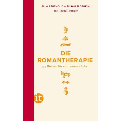 Die Romantherapie, Taschenbuch von Traudl Bünger,Ella Berthoud,Susan Elderkin, Insel