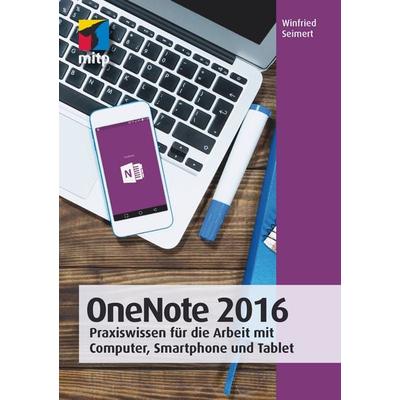 OneNote 2016, Taschenbuch von Winfried Seimert, Mitp Verlags GmbH & Co.KG