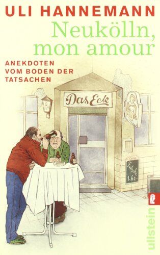 Uli Hannemann - Neukölln, mon amour: Anekdoten vom Boden der Tatsachen - Preis vom 04.10.2026 03:51:26 h