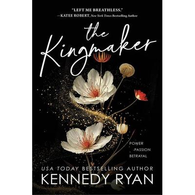 The Kingmaker, Taschenbuch von Kennedy Ryan, Sourcebooks LLC