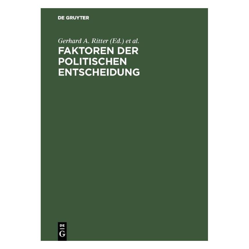 De Gruyter Faktoren der politischen Entscheidung (67764853)