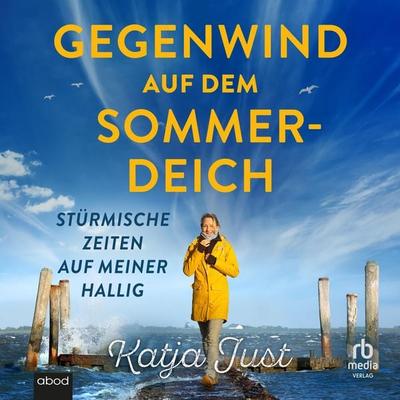 Gegenwind auf dem Sommerdeich - Katja Just, Audio, 9783691284065