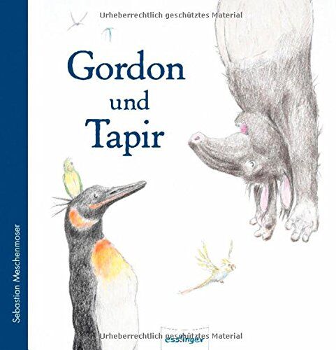Sebastian Meschenmoser - Gordon und Tapir - Preis vom 30.09.2026 09:01:18 h