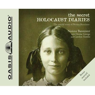 The Secret Holocaust Diaries: The Untold Story of Nonna Bannister - Nonna Bannister,Denise George,Carolyn Tomlin, CD, 9781598595321