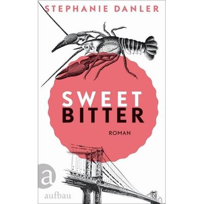 Sweetbitter, Gebundene Ausgabe von Stephanie Danler, Aufbau