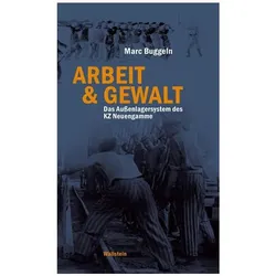 Arbeit & Gewalt, Fachbücher von Marc Buggeln