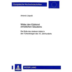 Wider den Erbfeind christlichen Glaubens, Fachbücher von Antonio Liepold