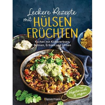 Leckere Rezepte mit Hülsenfrüchten - vegetarisch und vegan, Gebundene Ausgabe von Penguin Random House Verlagsgruppe GmbH, Bassermann,