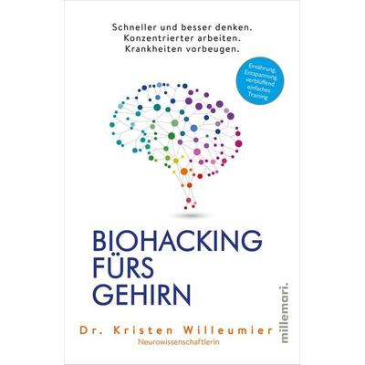 Biohacking fürs Gehirn, Taschenbuch von Kristen Willeumier, Millemari., 978-3-96706-032-4