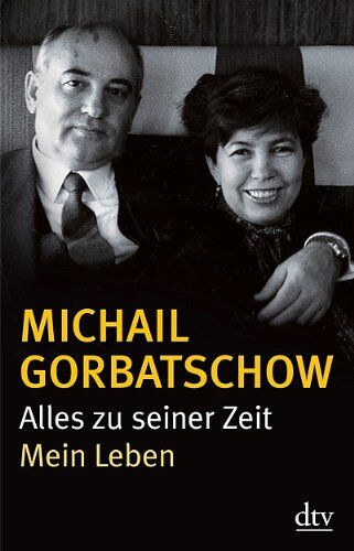 Michail Gorbatschow - Alles zu seiner Zeit: Mein Leben - Preis vom 09.10.2026 07:28:09 h