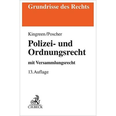 Polizei- und Ordnungsrecht, Taschenbuch von Thorsten Kingreen,Ralf Poscher,Bodo Pieroth,Bernhard Schlink,Michael Kniesel, C.H. Beck, 978-3-406-81989-6