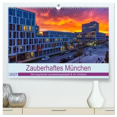 Bezauberndes München - Die bayrische Landeshauptstadt und ihr Umland. (hochwertiger Premium Wandkalender 2027 DIN A2 quer), Kunstdruck in Hochglanz