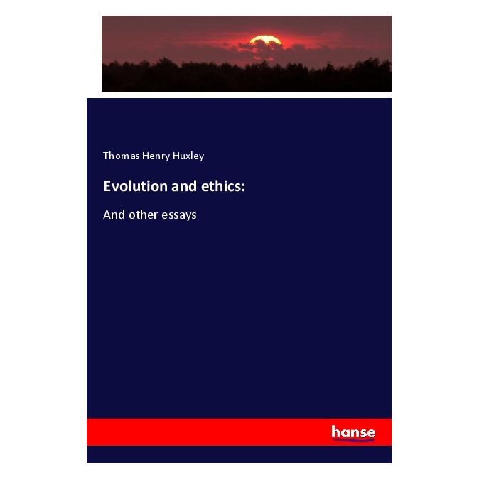 Hansebooks Evolution and ethics: (Englisch, Softcover, Thomas Henry Huxley) (56088979)