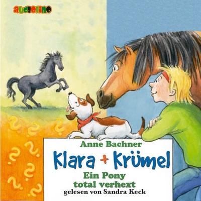 Klara + Krümel (3): Ein Pony total verhext - Anne Bachner, Audio, 4057664025333