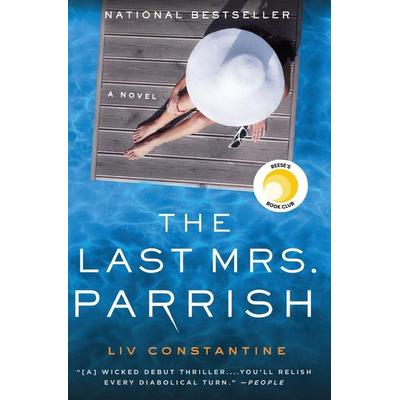 The Last Mrs. Parrish, Taschenbuch von Liv Constantine, Harper Collins (US), 978-0-06-266758-8
